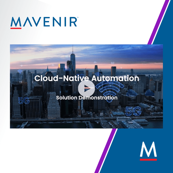 Mavenir’s Cloud-Native Automation